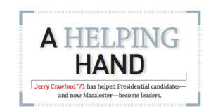Jerry Crawford '71 has helped Presidential candidates—and now Macalester—become leaders