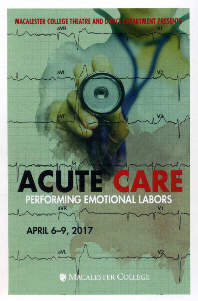 Theatre and Dance Collection. Poster for Acute Care: Performing Emotional Labors, April 2017.